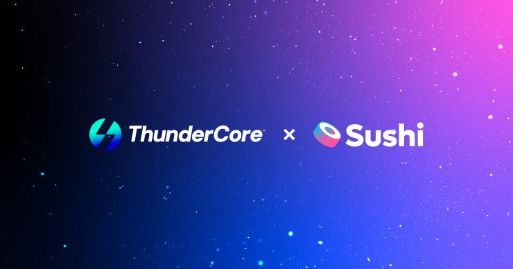  썬더코어와 스시스왑, 지속 가능한 DeFi(탈중앙화 금융) 생태계 구축에 앞장선다