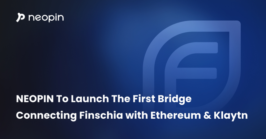  네오핀, 핀시아를 이더리움과 클레이튼으로 연결하는 최초의 브릿지 출시