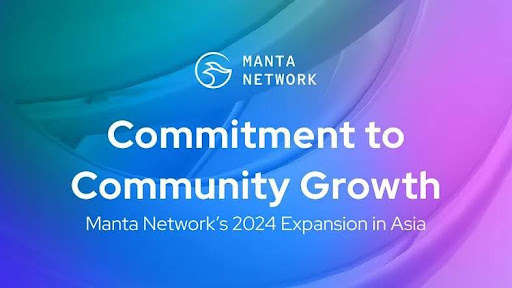  만타 네트워크, 2024년 한국·홍콩 등 아시아 시장 확장에 주목