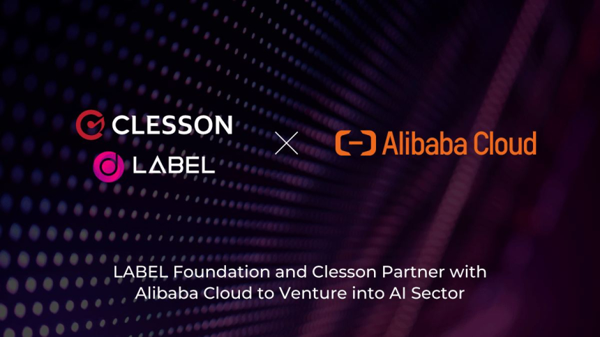  레이블 파운데이션 및 클레슨, 알리바바 클라우드와 협업 통해 AI 분야 진출 계획 강화