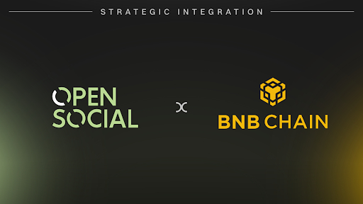  OpenSocial Protocol, BNB Chain과 웹3 소셜 그래프 개발을 위한 전략적 통합 발표
