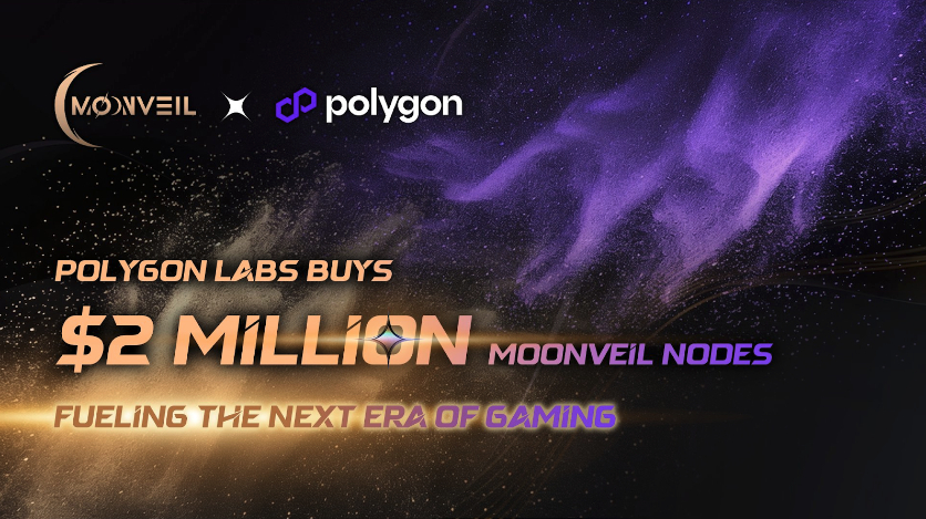  폴리곤 랩스(Polygon Labs), 문베일(Moonveil) 노드에 200만 달러 구매