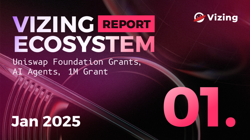 2025년 비징(Vizing) 생태계 월간 보고서: 1월