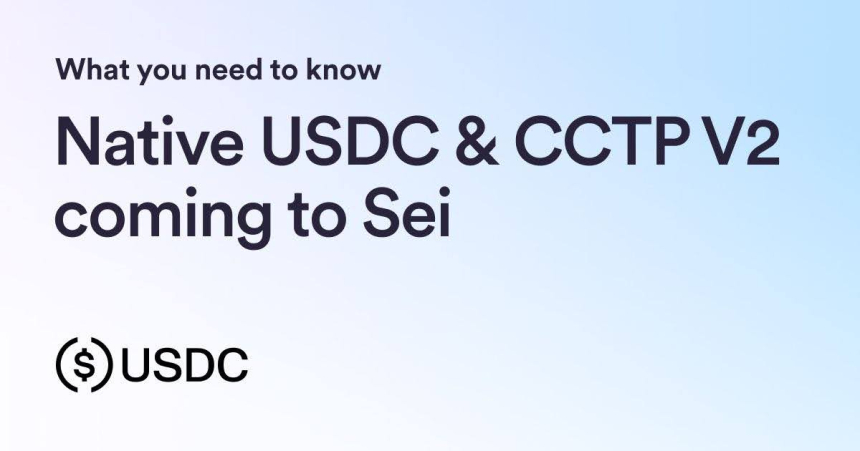 전 세계에서 가장 빠른 전송 촉진 위해 네이티브 USDC 및 CCTP V2, 세이 네트워크에 출시