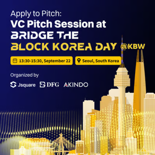  Apply to Pitch:VC Pitch Session at Bridge the Block KoreaDay