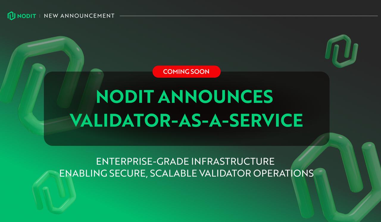 Nodit, 엔터프라이즈급 블록체인 신뢰성 강화… 비수탁형 Validator-as-a-Service 공개