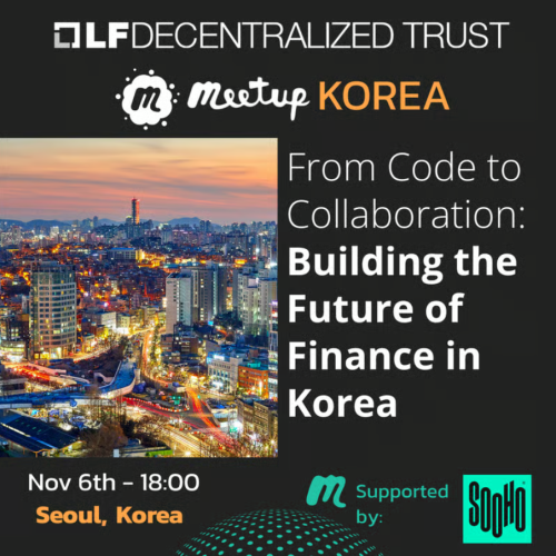  LF Decentralized Trust: Meetup Korea