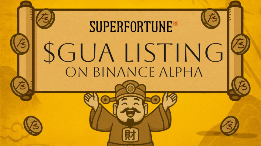  SUPERFORTUNE, BNB체인 기반 메타피직스 플랫폼 “$GUA, 11월 27일 Binance Alpha 상장” 발표
