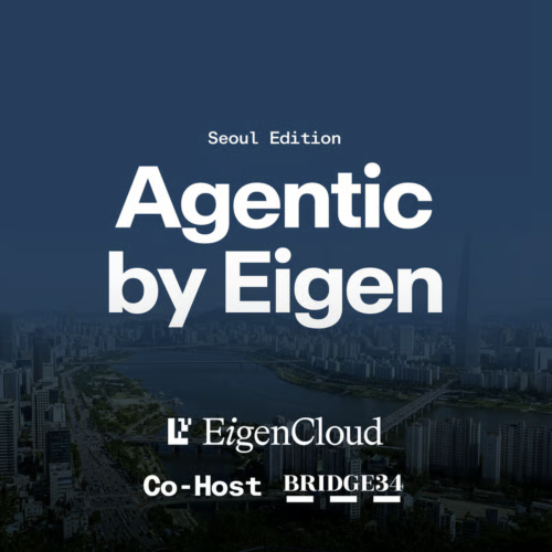  Agentic by Eigen | Seoul Edition