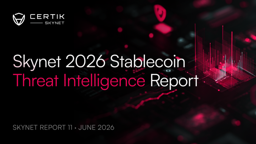 CertiK, “Skynet 2026 스테이블코인 위협 인텔리전스 보고서” 발표… 브리지 해킹 피해 3.28억 달러·1,100억 달러 규모 제재 회피 네트워크 주목